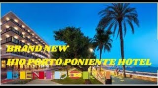 Benidorms Brand New H10 Porto Poniente Hotel and History [upl. by Isador169]