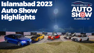 PakWheels Islamabad Auto Show 2023 [upl. by Yrelle210]