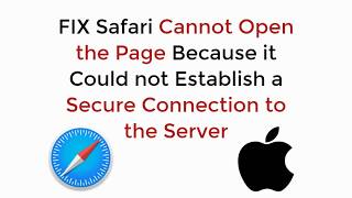 FIX Safari Cannot Open the Page Because It Could not Establish a Secure Connection to the Server [upl. by Nils]