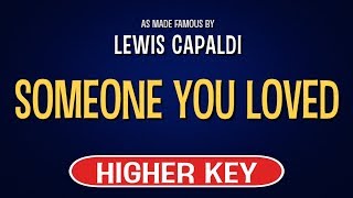 Someone You Loved Karaoke Higher Key  Lewis Capaldi [upl. by Adnahcal508]