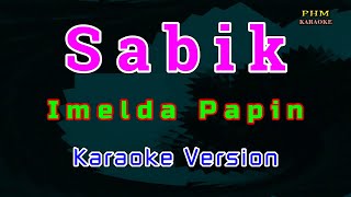 ♫ Sabik  Imelda Papin ♫ KARAOKE VERSION ♫ [upl. by Noedig811]