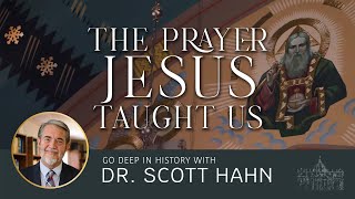 Dr Scott Hahn Unpacks the Lords Prayer  Deep in History [upl. by Gnohp]