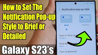 Galaxy S23s How to Set The Notification Popup Style to Brief or Detailed [upl. by Cesare]