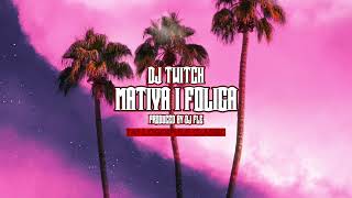 Dj Twitch  Mativa i Foliga [upl. by Aerona26]