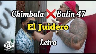 Chimbala X Bulin 47  El Juidero Letra Oficial [upl. by Yrocal]