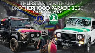 THURSTANISIPATHANA BROTHERHOOD PARADE 2020  SIRENZ AFTER MOVIE  SɪʀᴇɴᴢVʟᴏɢs [upl. by Adihahs814]