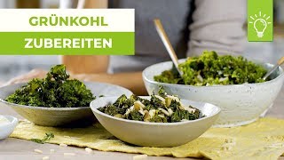 Einfache Rezepte für Grünkohl  Tipps für Grünkohl zubereiten  Küchentipps [upl. by Suoirtemed567]