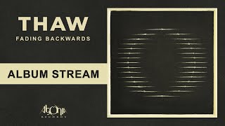 THAW  Fading Backwards Official Album Stream [upl. by Valaree]