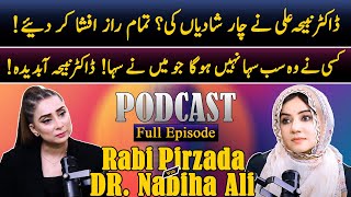 Dr Nabiha Ali had 4 Marriages  quotNobody endured what I went throughquot  Rabi Pirzada Podcast [upl. by Christa]