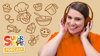 The Muffin Man  Baking Songs And Stories For Imaginative Play  The Super Simple Podcast [upl. by Glimp633]