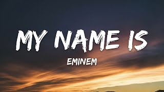 Eminem  My Name Is Lyrics [upl. by Painter]