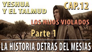 Las ovejas perdidas Jesús de Nazaret y el TALMUD Cap 12 Parte 1 La Historia detrás del Mesías [upl. by Palila]