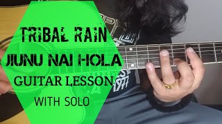 JIUNU NAI HOLA  GUITAR TUTORIAL WITH SOLO  TRIBAL RAIN [upl. by Laet]