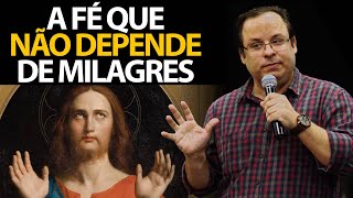 A Fé que não depende de milagres e sinais  Pregação sobre fé [upl. by Rory]