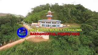 PASEO MIRADOR MOLINO y 376 ESCALONES en BARRANQUITAS [upl. by Nagaer212]