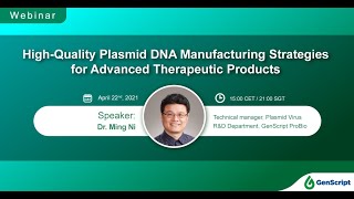 Webinar  HighQuality Plasmid DNA Manufacturing Strategies for Advanced Therapeutics [upl. by Fasa]