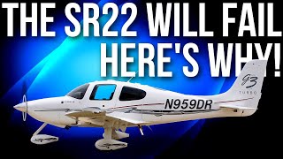 Why the Cirrus SR22 Will Fail [upl. by Vacla68]