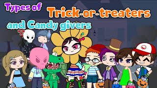 Types of Trickortreaters and Candy givers  Gacha Club  iCherry  Lazy and rushed [upl. by Ignatia207]