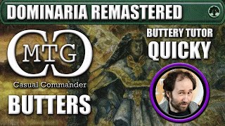 MTG Casual Commander  Quicky  Butters  Dominaria Remastered 03 [upl. by Htehpaj907]