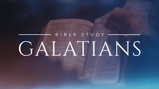 Bible Study  Galatians 11124 [upl. by Elleined766]