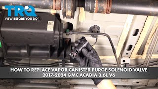 How to Replace Vapor Canister Purge Solenoid Valve 20172024 GMC Acadia 36L V6 [upl. by Anerual]