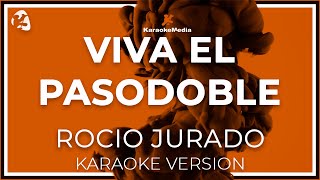 Rocio Jurado  Viva El Pasodoble LETRA INSTRUMENTAL KARAOKE [upl. by Nylissej]