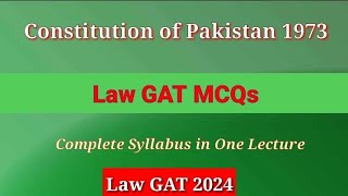 Constitution of Pakistan 1973 MCQs for Law GAT  Important MCQs for Law GAT Constitution of 1973 [upl. by Newberry347]