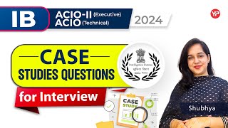 Case studies Questions for Interview of IB ACIO Technical amp Executive [upl. by Antonius]