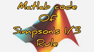 Matlab code of Simpsons 13 rule [upl. by Crista]