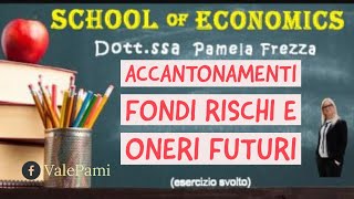 Accantonamenti Fondi Rischi e Oneri Futuri esercizio svolto scritture in partita doppia maturità [upl. by Tani]