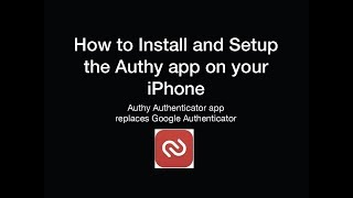 How to setup the Authy app on iPhone  Google Authenticator [upl. by Ardnuhsed845]