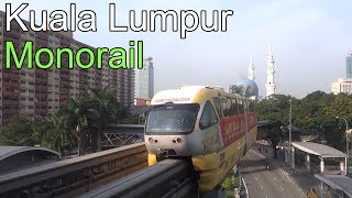 🇲🇾 Kuala Lumpur Monorail  Monorail Metro 2018 [upl. by Huda]