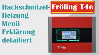 Hackschnitzelheizung Fröling T4e mit Abgas Filter Menü erklärt mit 3 Heizkreise und Warmwasser [upl. by Eeresid]