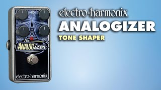 ElectroHarmonix Analogizer Tone Shaper Pedal Demo by Bill Ruppert [upl. by Mickey139]