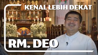 Kenal Lebih Dekat Rm Yohanes Deodatus SJ Rm Deo [upl. by Akerahs]