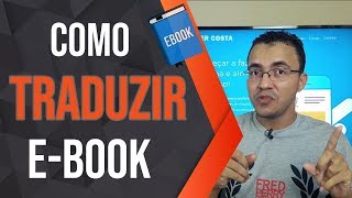 Como Traduzir Qualquer E book do Inglês Para Português Gratuitamente [upl. by Eissert]