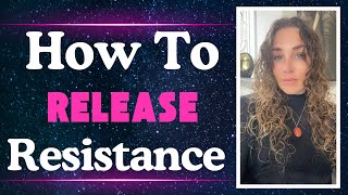 How to Release RESISTANCE Surrender to the Present NOW Moment [upl. by Pilihp158]