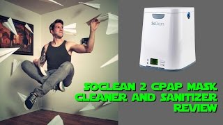 SoClean 2 Hands Free CPAP Mask Cleaner and Sanitizer Review FreeCPAPAdvice com [upl. by Tehc]