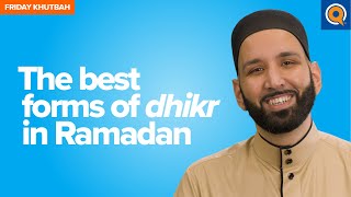 The Best Forms Of Dhikr In Ramadan  Khutbah by Dr Omar Suleiman [upl. by Eel]