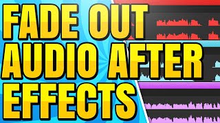 How to Fade Out Audio in After Effects CC [upl. by Hibben]