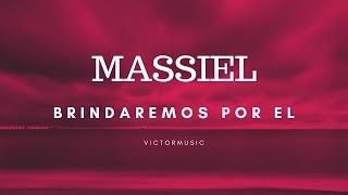 MASSIEL  BRINDAREMOS POR EL LETRA [upl. by Annairb978]