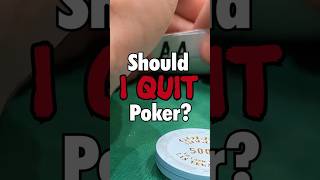 Should I QUIT poker shorts poker comedy [upl. by Melita]