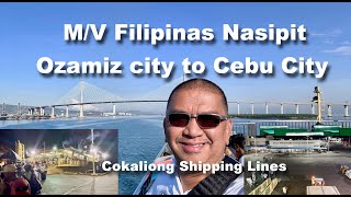 Cokaliong Shipping Lines  MV Filipinas Nasipit  Ozamiz City to Cebu City [upl. by Eam]