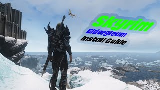 Elder Scrolls Skyrim Eldergleam Install Tutorial [upl. by Woodrow198]