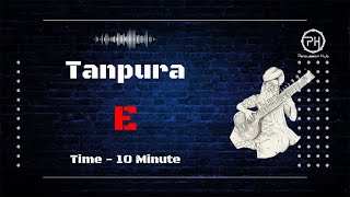 Tanpura E  10 Minute [upl. by Yendyc]