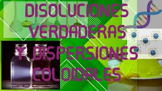 Disoluciones verdaderas y dispersiones coloidales [upl. by Rory86]