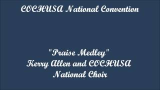 COCHUSA National Convention Choir  Praise Medley [upl. by Namien]