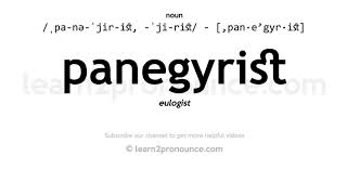 Pronunciation of Panegyrist  Definition of Panegyrist [upl. by Jared]