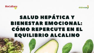 Salud hepática y bienestar emocional cómo repercute en el equilibrio alcalino [upl. by Semele576]