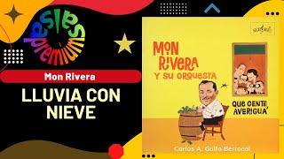 🔥LLUVIA CON NIEVE por MON RIVERA  Salsa Premium [upl. by Awe]